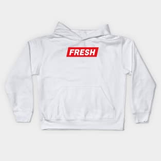 Fresh Shirt, Always Fresh Shirt, Fresh Gift Shirt, Too Fresh Shirt Kids Hoodie